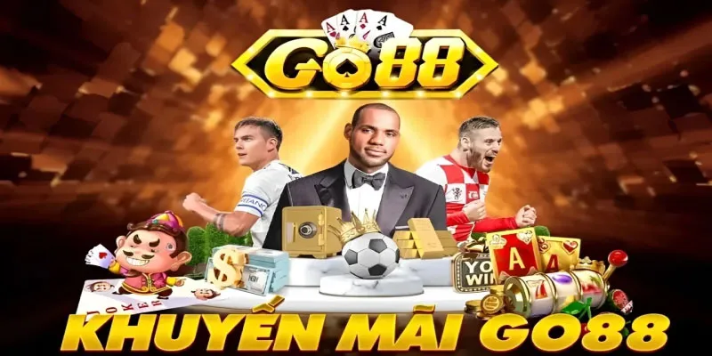 Khuyến mãi Go88 3 Khuyến mãi Go88 hàng tuần hấp dẫn